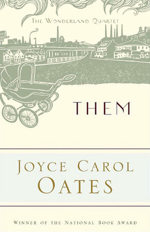 Them by Joyce Carol Oates
