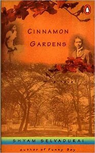 Cinnamon Gardens by Shyam Selvadurai