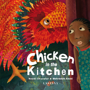 Chicken in the Kitchen by Mehrdokht Amini, Nnedi Okorafor