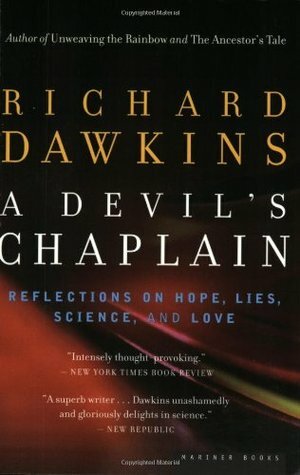 A Devil's Chaplain: Reflections on Hope, Lies, Science, and Love by Richard Dawkins