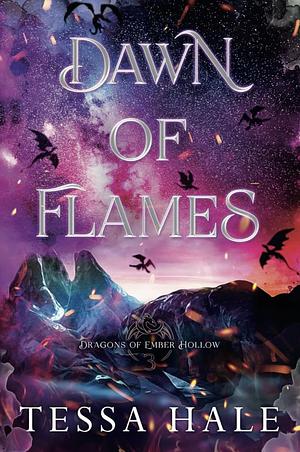 Dawn of Flames: Special Edition by Tessa Hale