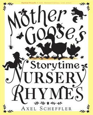 Mother Goose's Storytime Nursery Rhymes by Axel Scheffler, Alison Green