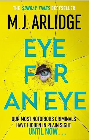 Eye for An Eye by M.J. Arlidge