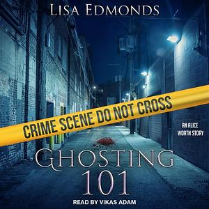 Ghosting 101 by Lisa Edmonds