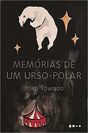 Memórias de um urso-polar by Yōko Tawada