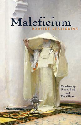 Maleficium by Martine Desjardins