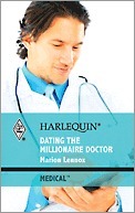 Dating the Millionaire Doctor by Marion Lennox