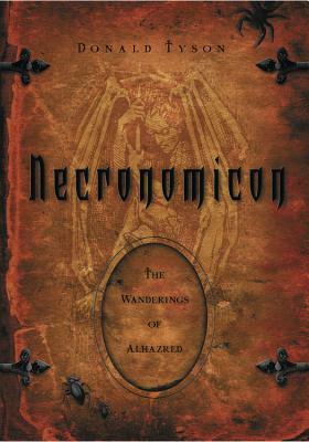 Necronomicon: The Wanderings of Alhazred by Donald Tyson