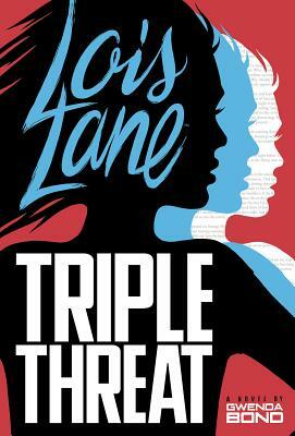 Triple Threat by Gwenda Bond