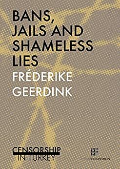 Bans, jails and shameless lies by Fréderike Geerdink, Barry Crooks