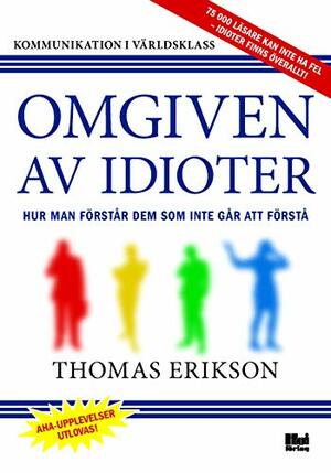 Surrounded by Idiots (The Surrounded by Idiots Series): Erikson, Thomas:  9781250179937: : Books