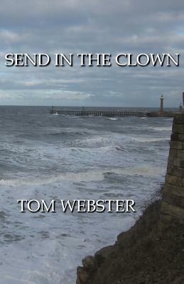 Send in the Clown by Anne Grange, Tom Webster
