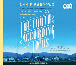 The Truth According to Us by Annie Barrows
