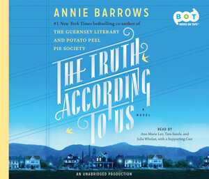 The Truth According to Us by Annie Barrows