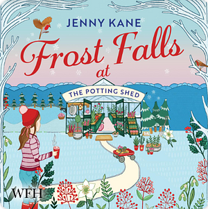 Frost Falls at The Potting Shed by Jenny Kane