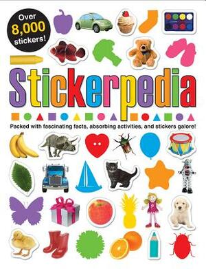 Stickerpedia: Packed with Fascinating Facts, Absorbing Activities and Over 8000 Stickers! by Roger Priddy