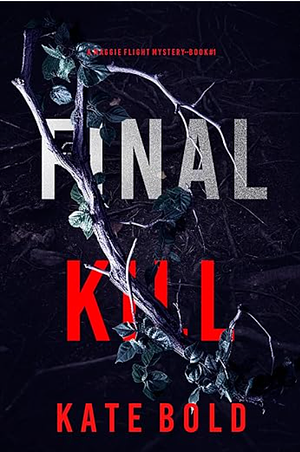 Final Kill by Kate Bold