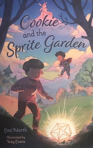 Cookie and the Sprite Garden by Emi North