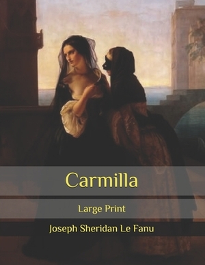 Carmilla by J. Sheridan Le Fanu