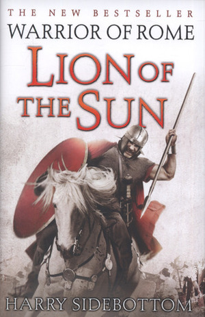 Lion of the Sun by Harry Sidebottom