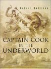 Captain Cook in the Underworld by Robert Sullivan