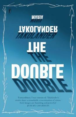 The Double by Maria Takolander