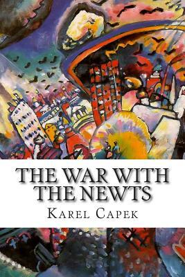 The War with the Newts by Karel Čapek