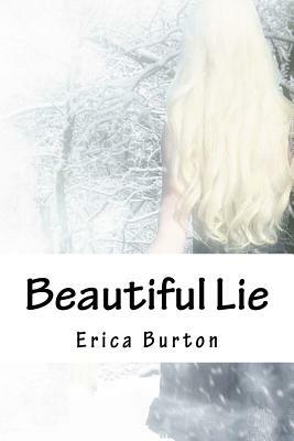 Beautiful Lie by Erica Burton