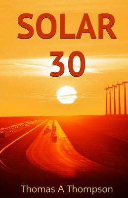 Solar 30 by Thomas a. Thompson