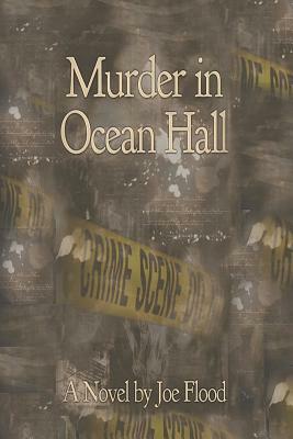 Murder in Ocean Hall by Joe Flood