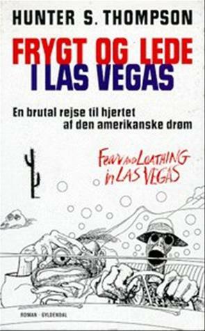 Frygt og lede i Las Vegas by Hunter S. Thompson