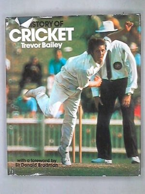 A History of Cricket by Trevor Bailey