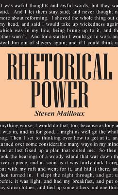 Rhetorical Power by Steven Mailloux