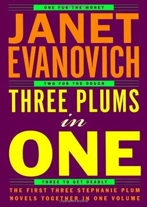 Three Plums In One by Janet Evanovich