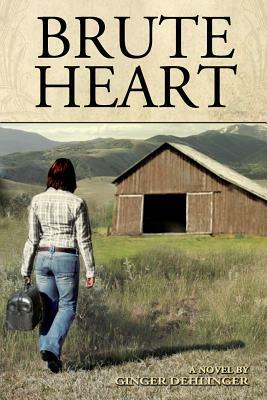 Brute Heart by Ginger Dehlinger