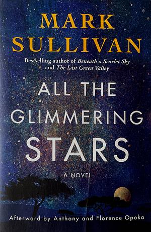 All the Glimmering Stars by Mark T. Sullivan