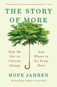 The Story of More: How We Got to Climate Change and Where to Go from Here by Hope Jahren