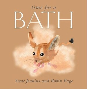 Time for a Bath by Robin Page, Steve Jenkins