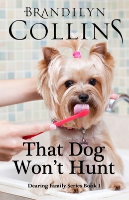 That Dog Won't Hunt by Brandilyn Collins