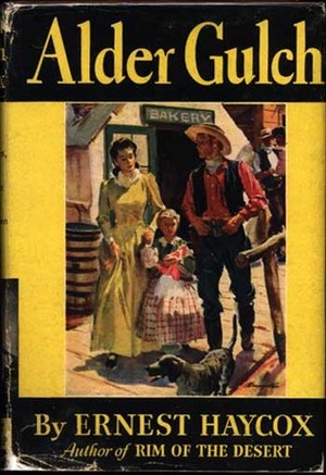 Alder Gulch by Ernest Haycox