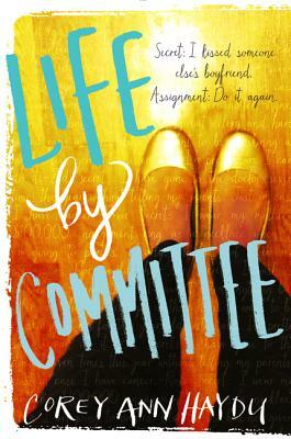 Life by Committee by Corey Ann Haydu