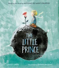 The Little Prince  by Louise Greig