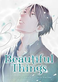 Beautiful Things: The Complete Manga Collection by Narise Konohara