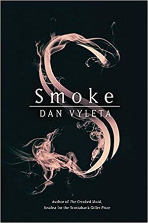 Smoke by Dan Vyleta