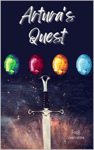 Artura's Quest by Tagg Vermette