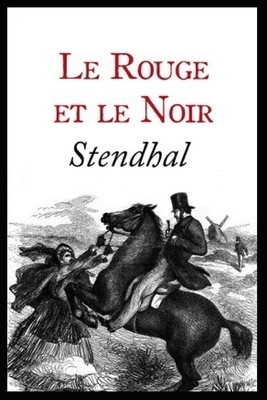 Le Rouge et le Noir by Marie-Henri Beyle, Stendhal