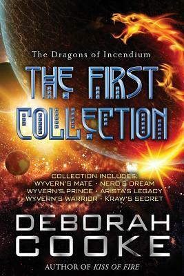 The Dragons of Incendium: The First Collection by Deborah Cooke