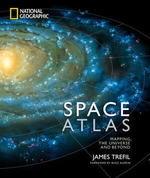 Space Atlas: Mapping the Universe and Beyond by James S. Trefil