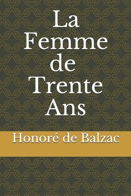 La Femme de trente ans by Honoré de Balzac