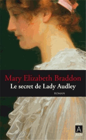 Le secret de Lady Audley by Mary Elizabeth Braddon